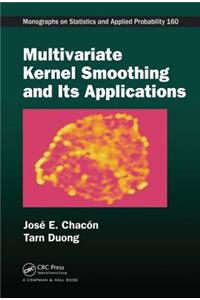 Multivariate Kernel Smoothing and Its Applications