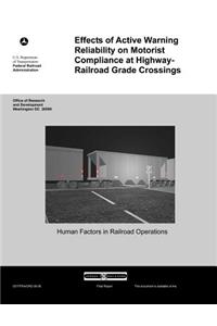 Effects of Active Warning Reliability on Motorist Compliance at Highway-Railroad Grade Crossing