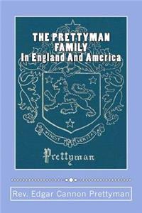 PRETTYMAN FAMILY, In England And America, 1361-1968