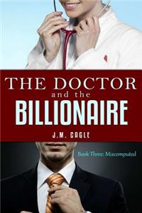Doctor and The Billionaire, Book Three