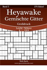 Heyawake Gemischte Gitter Grossdruck - Leicht Bis Schwer - Band 5 - 276 Ratsel