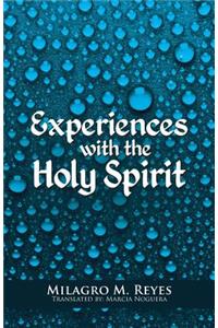 Experiences with the Holy Spirit