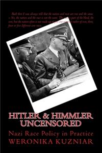 hitler & himmler UNCENSORED