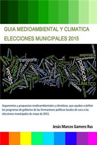 Guia Medioambiental Y Climatica Elecciones Municipales 2015