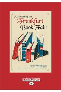A History of the Frankfurt Book Fair (Large Print 16pt)