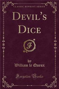 Devil's Dice (Classic Reprint)