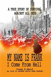 My Name is Frank, I Come From Hell