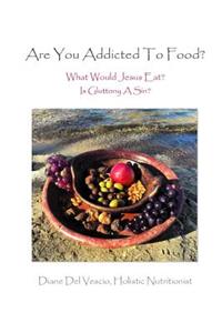 Are You Addicted To Food?