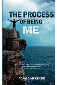 The Process of Being Me