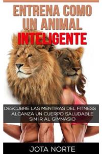 Entrena como un Animal Inteligente