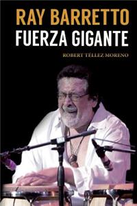 Ray Barretto, Fuerza Gigante