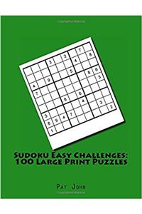 Sudoku Easy Challenges: 100 Large Print Puzzles