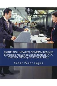 Modelos Lineales Generalizados Ejercicios Resueltos Con R, SAS, Stata, Eviews, SPSS y Statgraphics