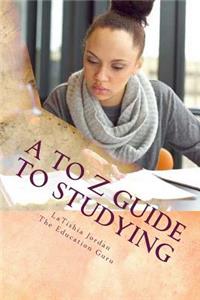 A to Z Guide to Studying