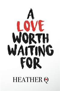Love Worth Waiting For