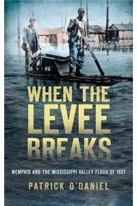 When the Levee Breaks