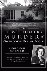 Lowcountry Murder of Gwendolyn Elaine Fogle