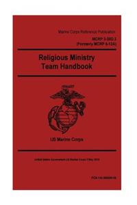 Marine Corps Reference Publication MCRP 3-30D.3, (MCRP 6-12A) Religious Ministry