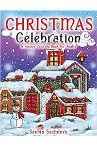 Christmas Celebration: A Festive Coloring Book for Adults