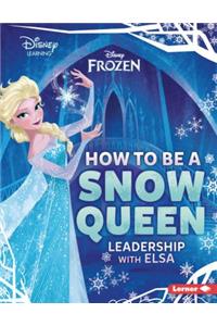 How to Be a Snow Queen