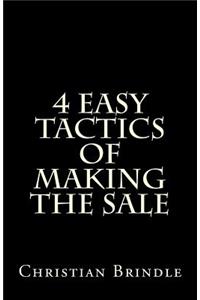 4 Easy Tactics of Making the Sale