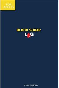 Blood Sugar Log for Adults