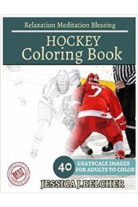 Hockey Coloring Book for Adults Relaxation Meditation Blessing