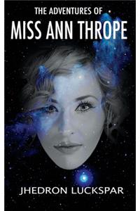 The Adventures Of Miss Ann Thrope