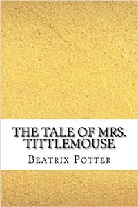 The Tale of Mrs. Tittlemouse