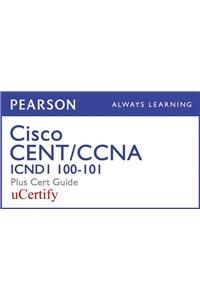 Ccent Icnd1 100-101 Pearson Ucertify Course and Textbook Bundle