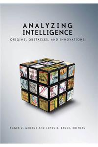 Analyzing Intelligence: Origins, Obstacles, and Innovations