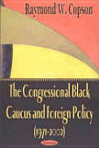 Congressional Black Caucus & Foreign Policy (1971-2002)