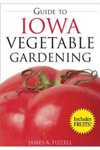 Guide to Iowa Vegetable Gardening