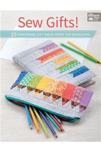 Sew Gifts!: 25 Handmade Gift Ideas from Top Designers