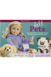 Doll Pets: Teach Your Doll How to Pamper Her Pets Using the Supplies and Ideas Inside!