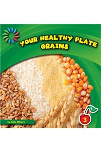 Your Healthy Plate: Grains