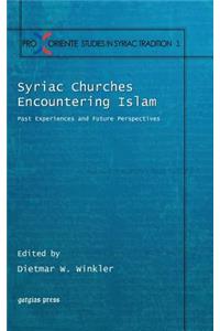 Syriac Churches Encountering Islam