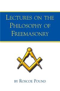 Lectures on the Philosophy of Freemasonry