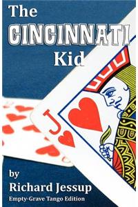 Cincinnati Kid - Empty-Grave Tango Edition