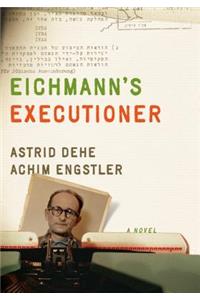 Eichmann's Executioner