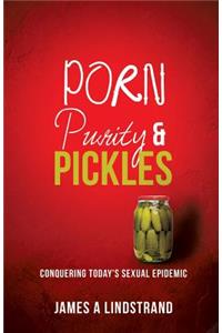Porn, Purity and Pickles