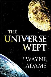 Universe Wept