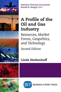 A Profile of the Oil and Gas Industry