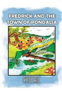 Fredrick and the Town of Pondalia