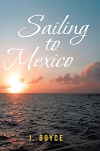 Sailing to Mexico
