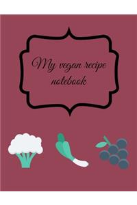 My Vegan Recipe Notebook