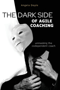 Dark Side of Agile Coaching