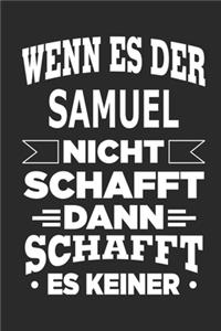 Wenn es der Samuel nicht schafft, dann schafft es keiner