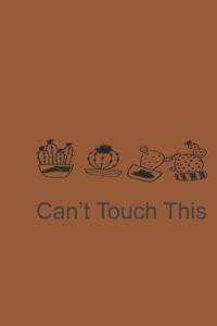 Can't Touch This Brown Notebook 120 Blank Lined Page (6 x 9)