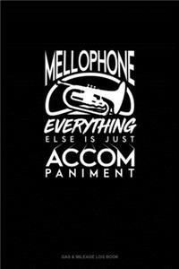 Mellophone, Everything Else Is Just Accompaniment